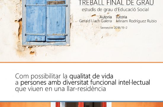 Com possibilitar qualitat de vida a persones amb diversitat funcional intel·lectual que viuen en una llar residència